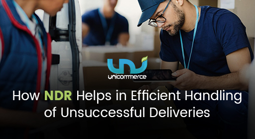 What is NDR Management and How it Helps in Efficient Handling of Unsuccessful Deliveries