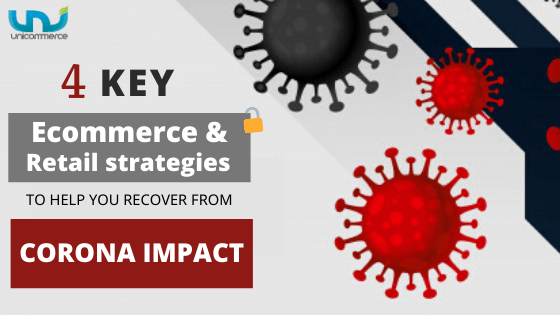 Recover from the Corona Effect: 4 Key Strategies for eCommerce and Retail Brands
